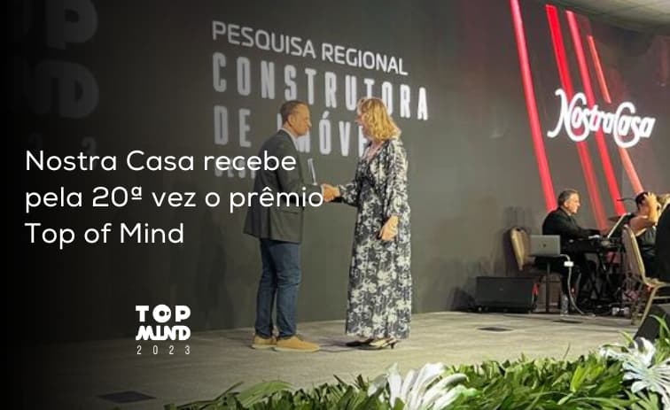 Nostra Casa recebe o prêmio Top of Mind