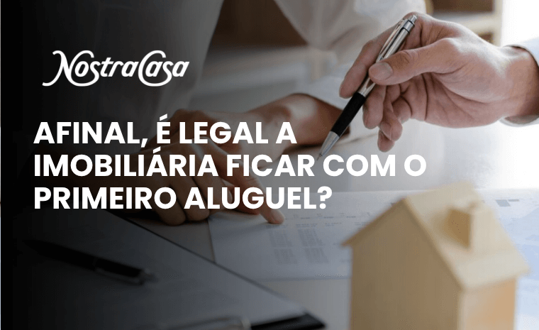 Pode a imobiliária ficar com o primeiro aluguel?