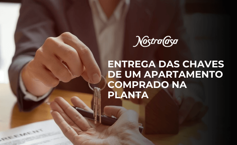 Banner da Nostra Casa sobre a entrega das chaves de um apartamento comprado na planta, com cena de corretor entregando as chaves ao comprador.